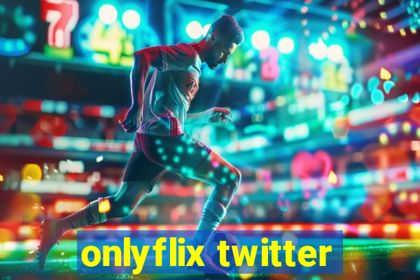 onlyflix twitter